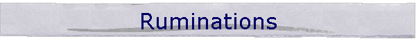 Ruminations