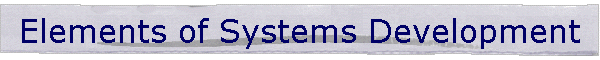 Elements of Systems Development