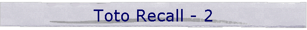 Toto Recall - 2
